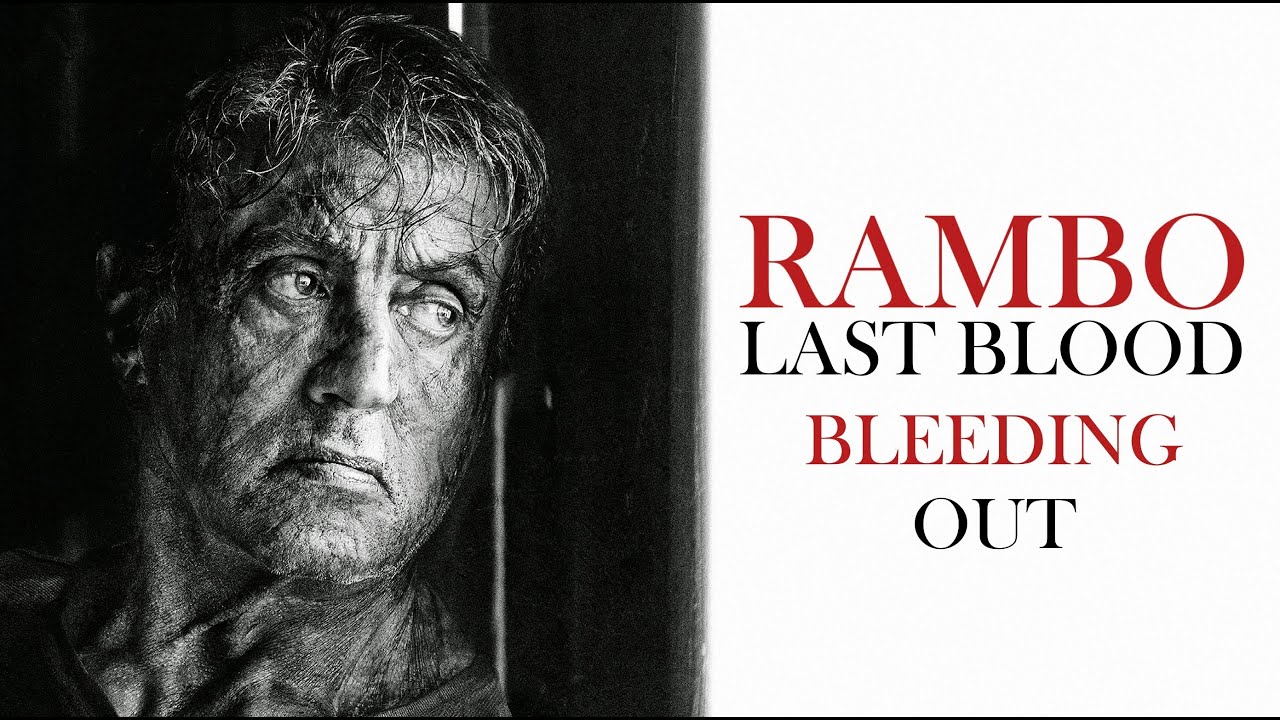 Rambo Last Blood - Tribute (Bleeding Out)