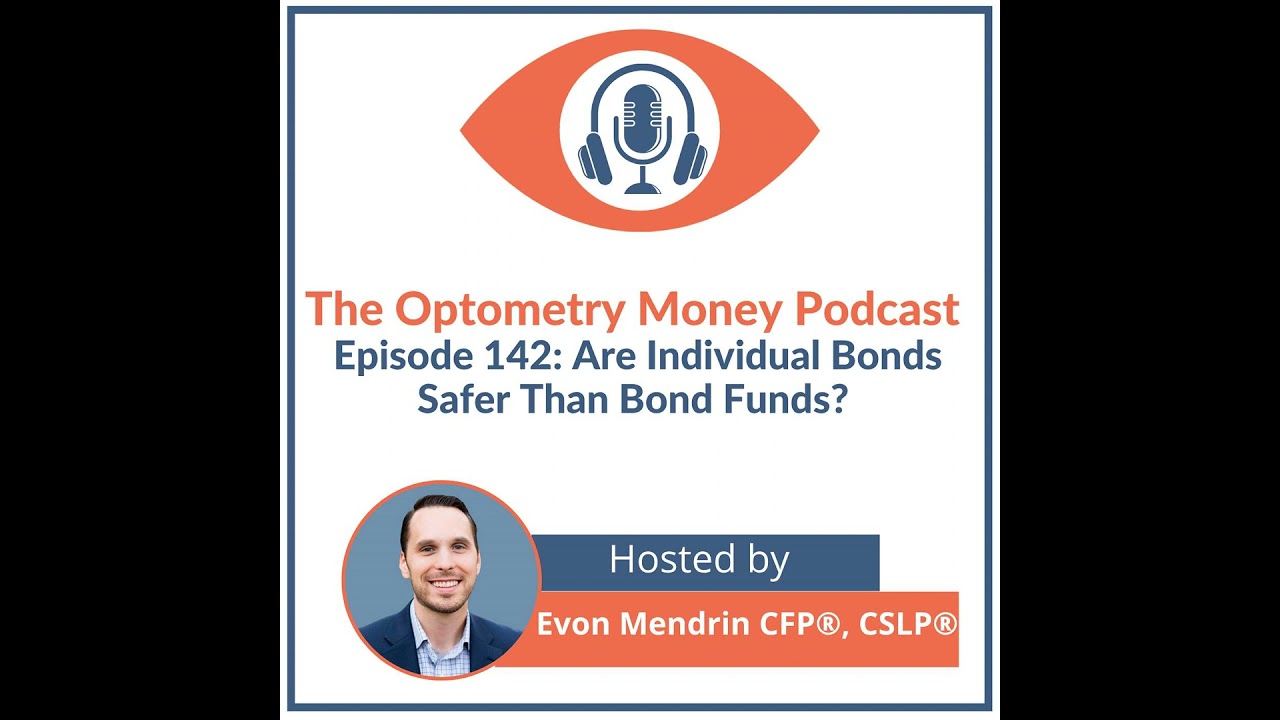 Are Individual Bonds Safer Than Bond Funds? What Optometrists Need to Know