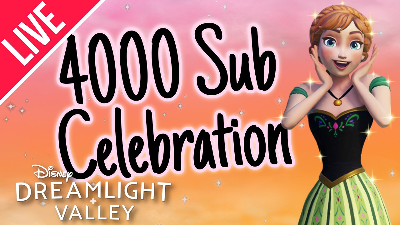 [LIVE] 4000 Subs?! PARTY TIME!!! | Disney Dreamlight Valley