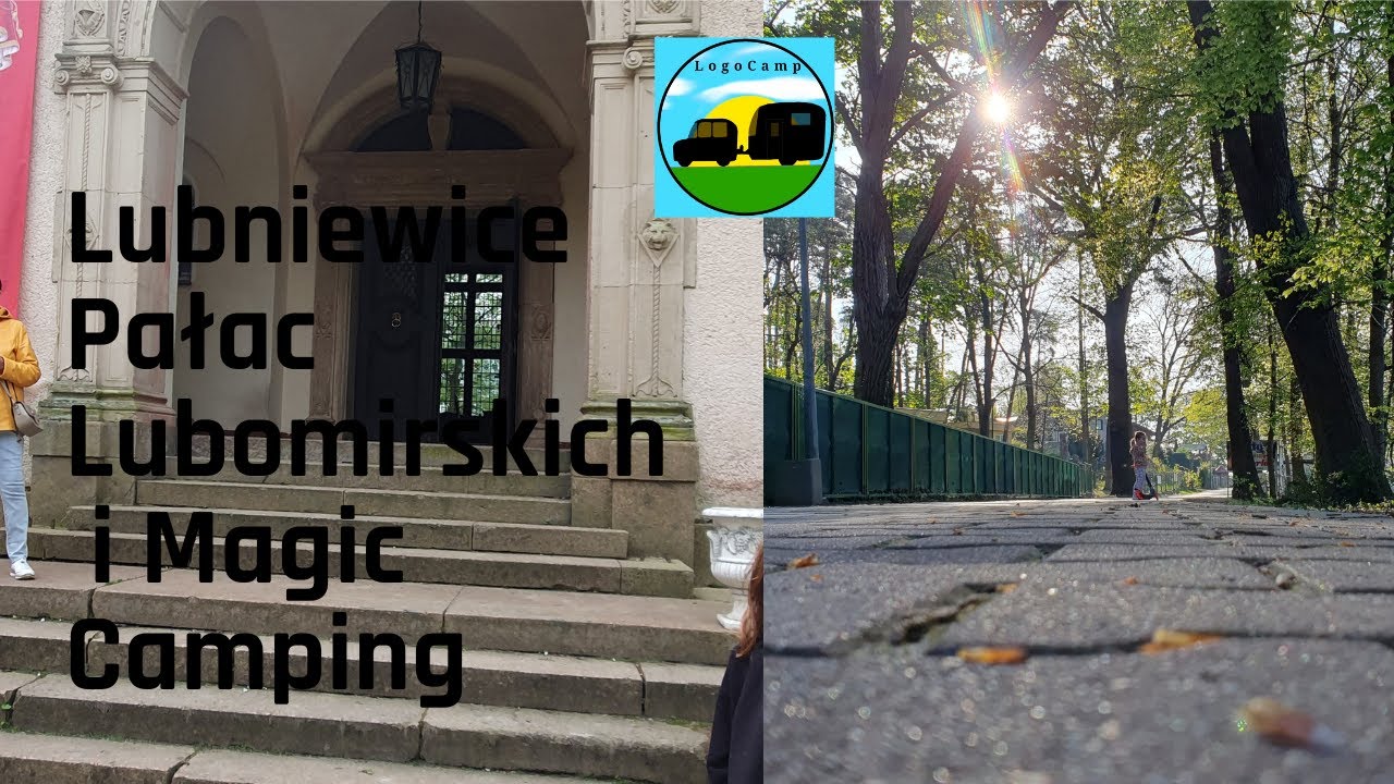 Pałac Lubomirskich i Magic Camping w Lubniewicach