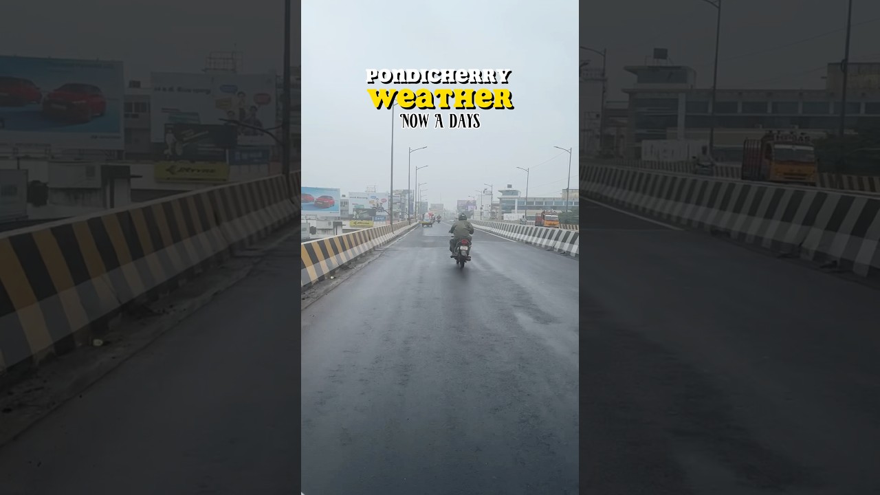 Pomdicherry Weather Now a days 😍☔️🥶 #pondicherry