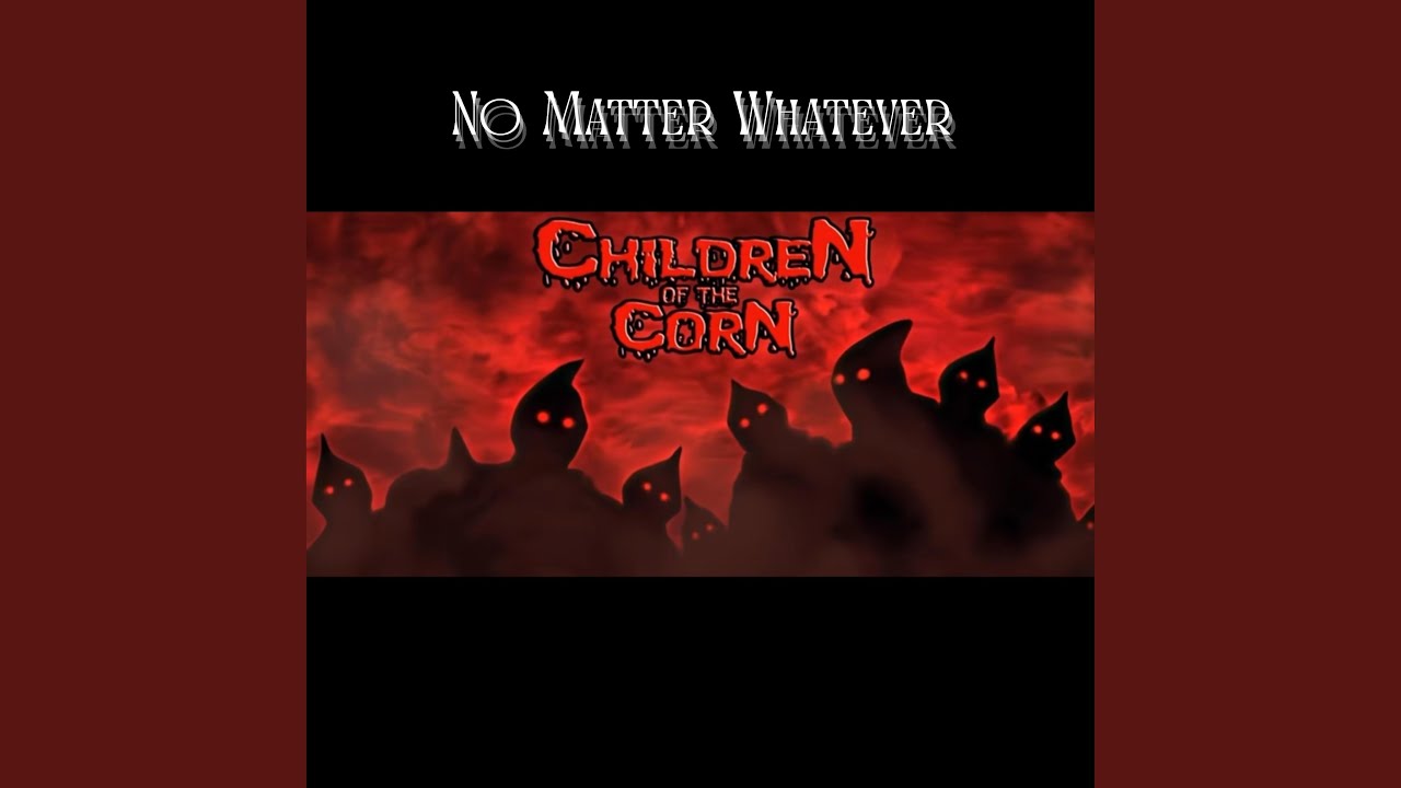 No Matter Whatever