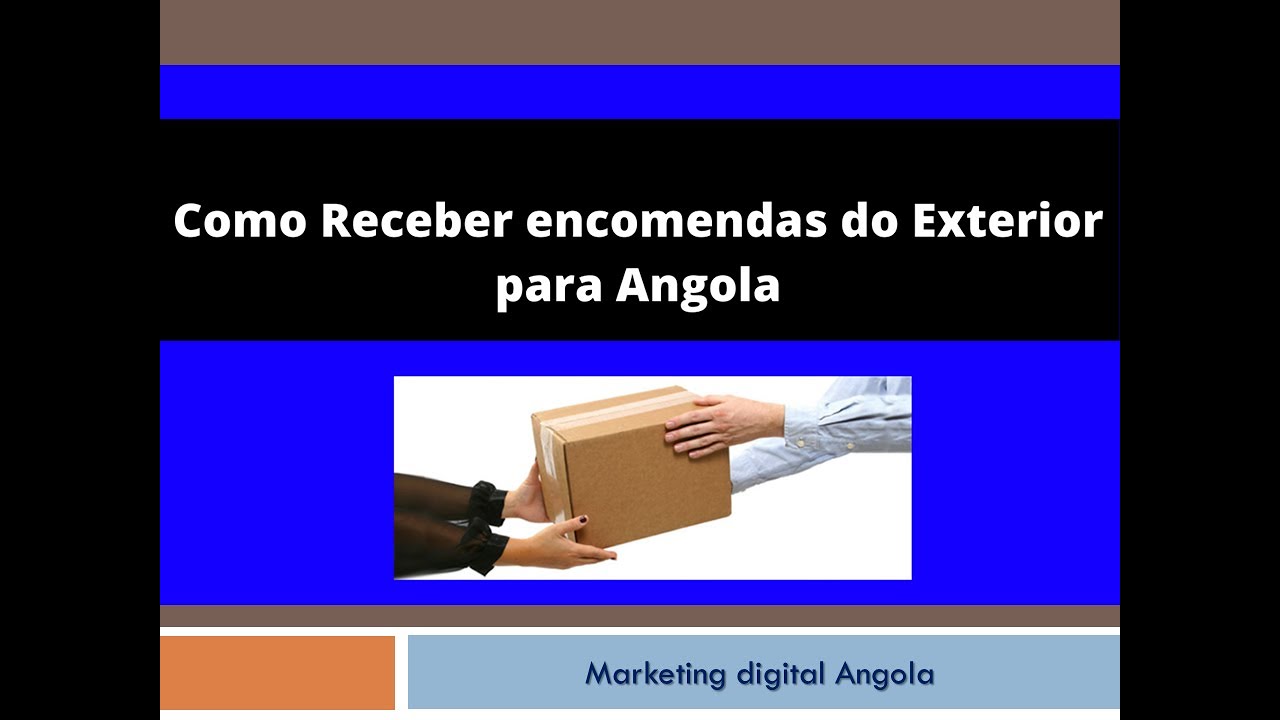 Como Receber encomendas dos correios de Angola