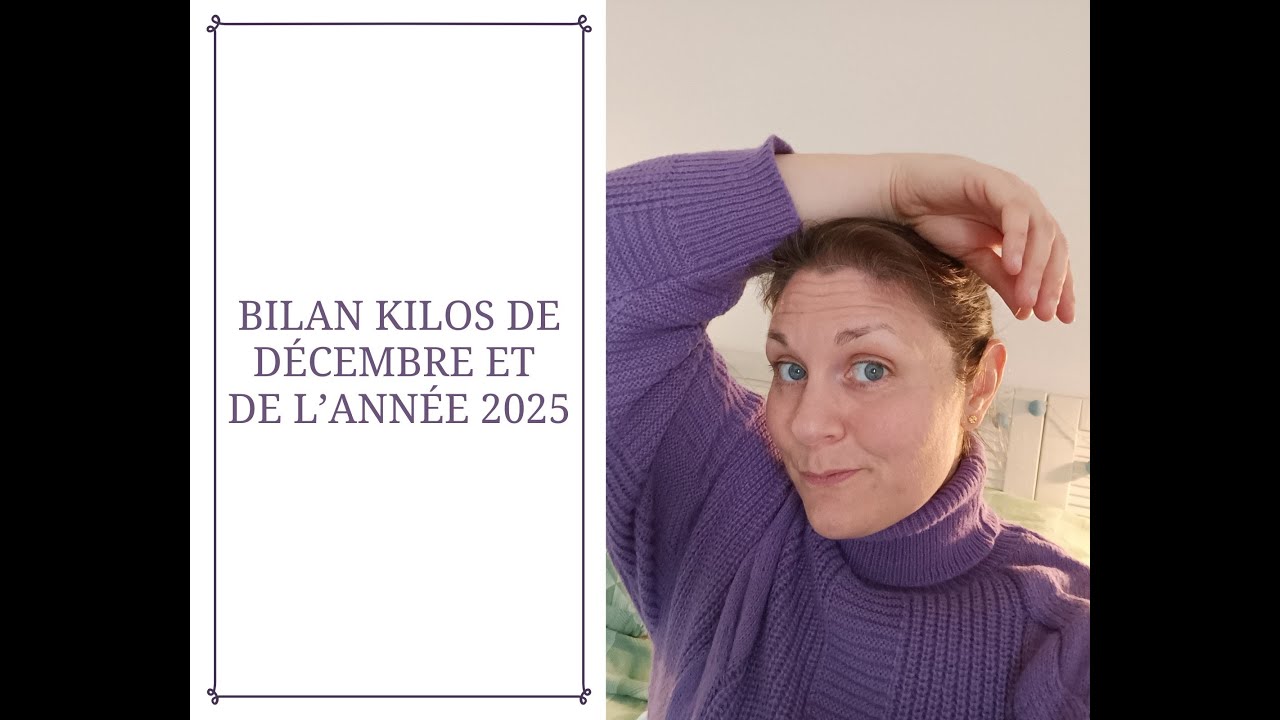 Bilan kilos de décembre et de l'année 2025