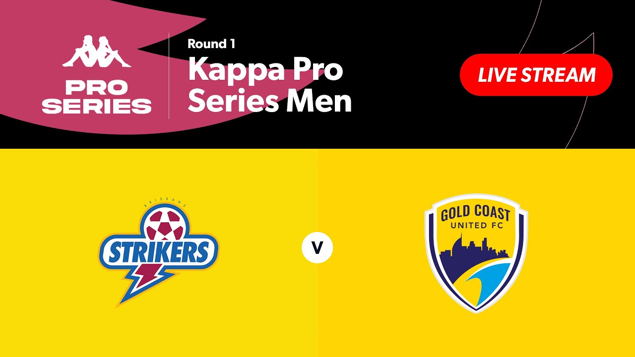 Kappa Pro Series Men Pool A Round 1 - Brisbane Strikers vs. Gold Coast United
