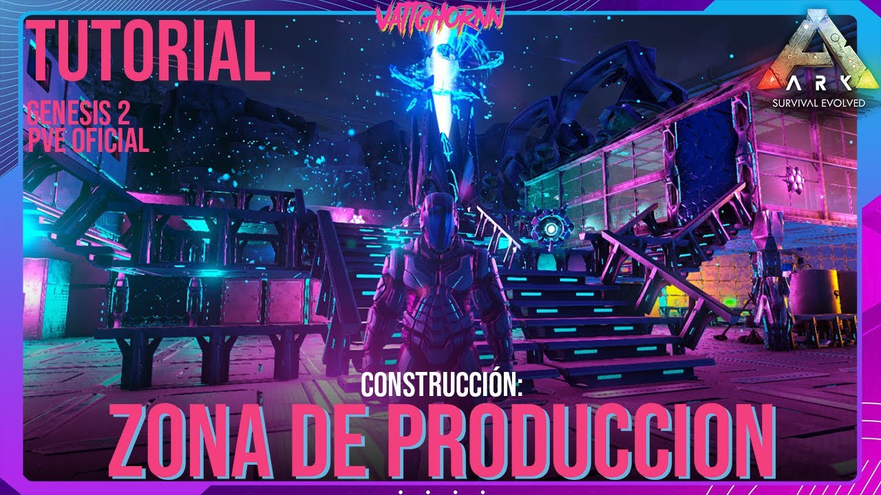 Construcción: Zona de Producción | Genesis 2 | Ark PVE Oficial | #Vattghornn