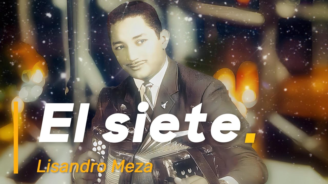 El siete Lizandro Meza Video Lyrics