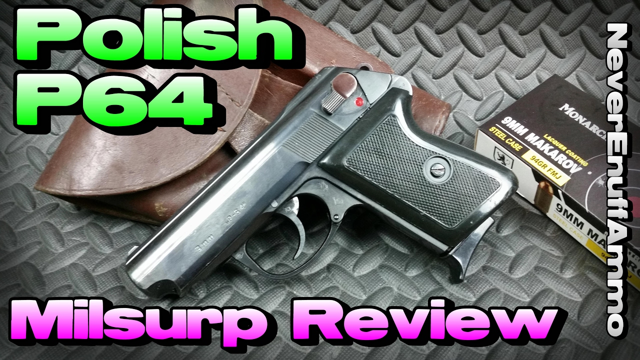 Polish P64 - 9x18 Makarov - Milsurp Review - Pros & Cons
