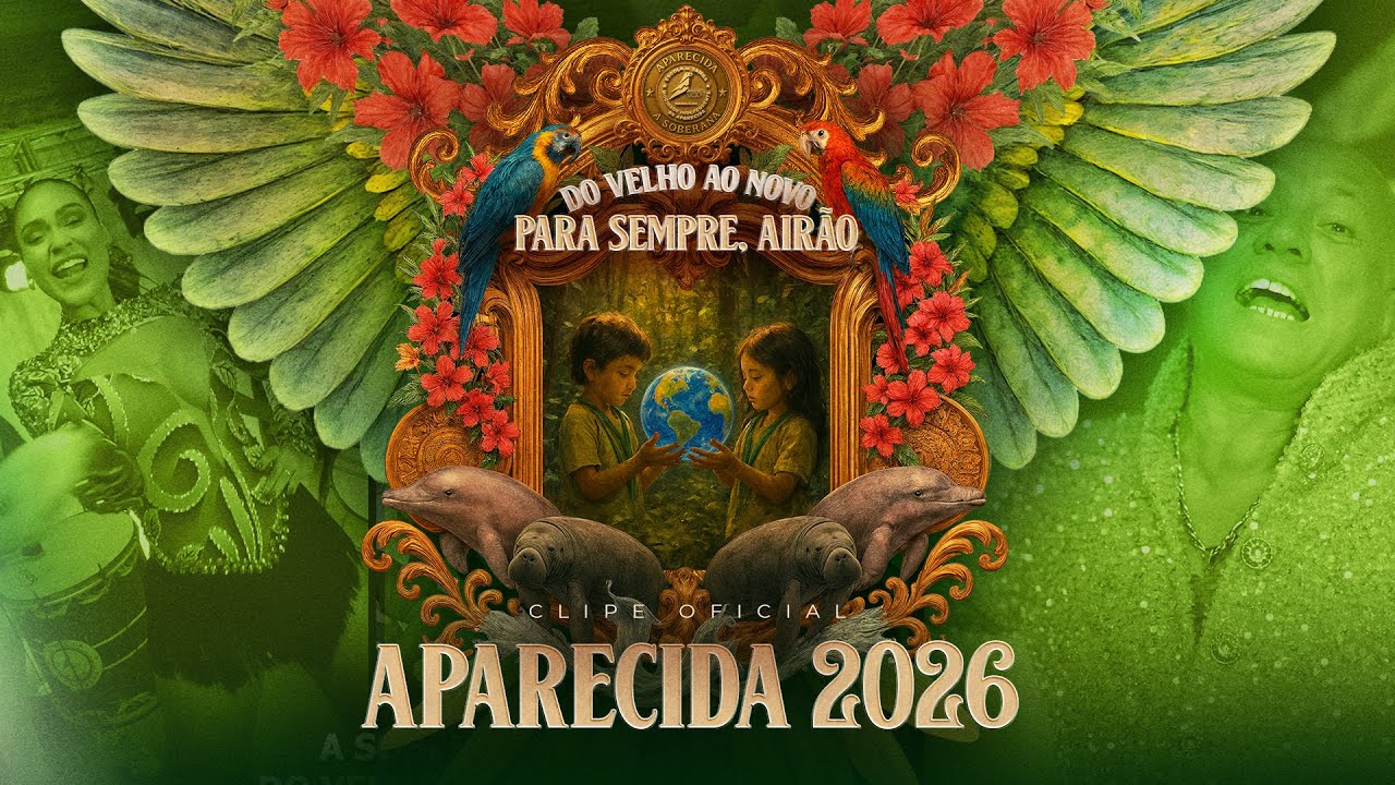 Clipe Oficial Aparecida 2026 - Do Velho ao Novo, Para sempre Airão.