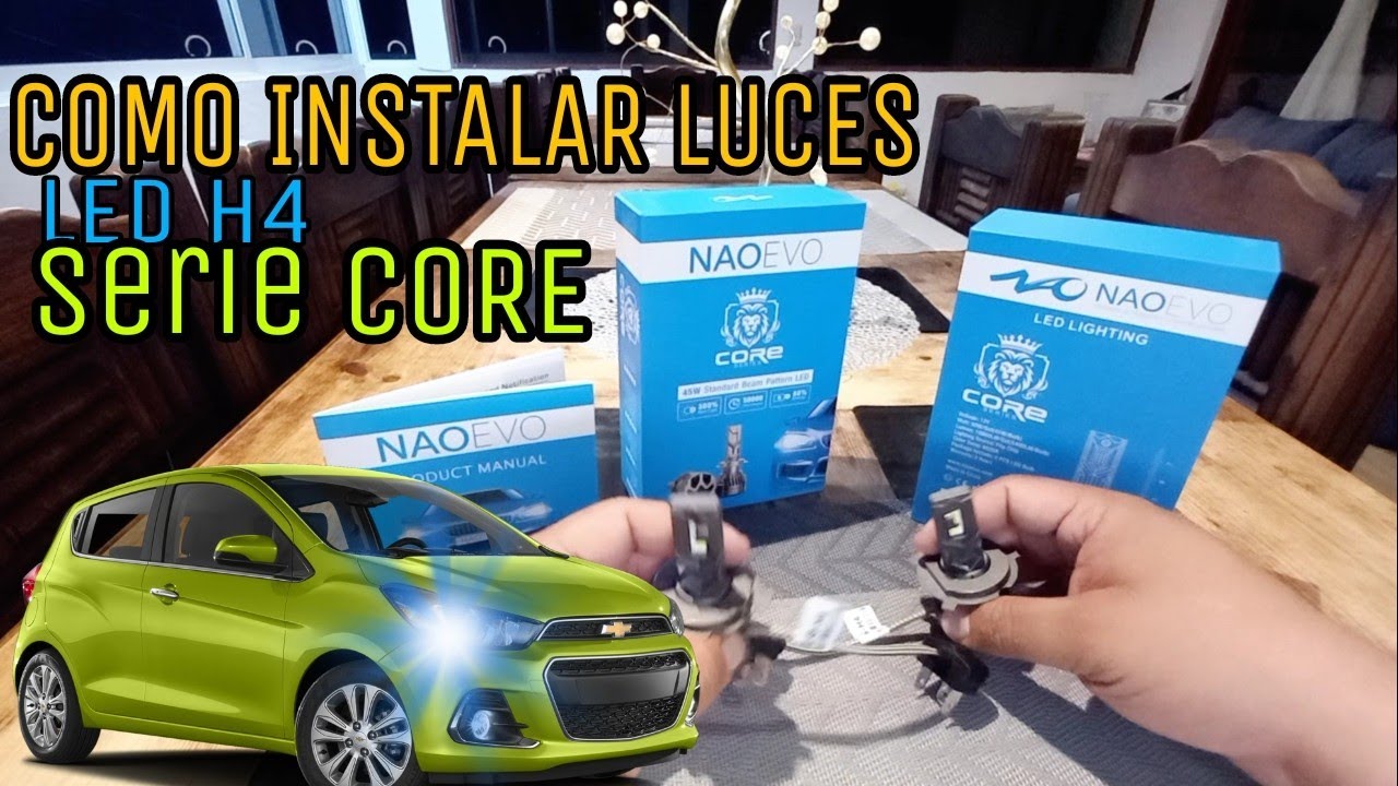 Como instalar luces LED H4 al SPARK ? |SUPER LUCES SERIE CORE de NAOEVO las mejores H4 LED