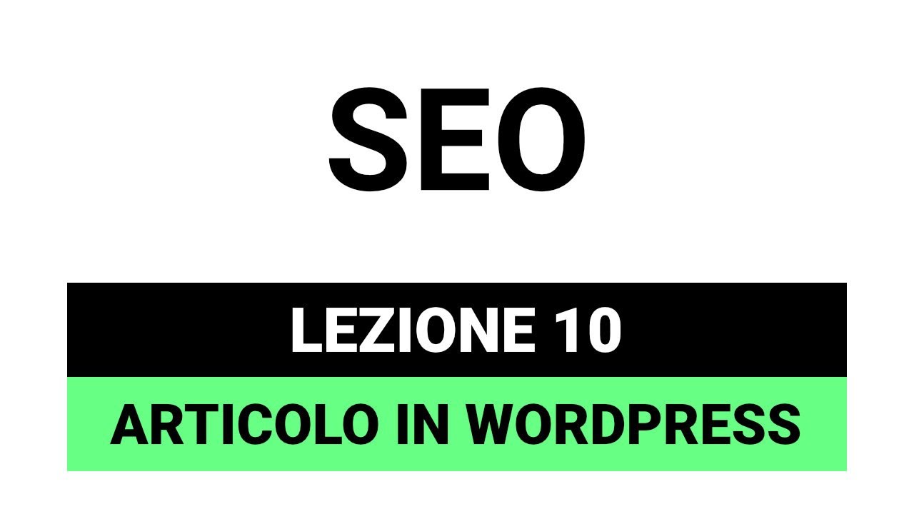 Scrivere un articolo SEO in Wordpress - SEO Tutorial Italiano 10