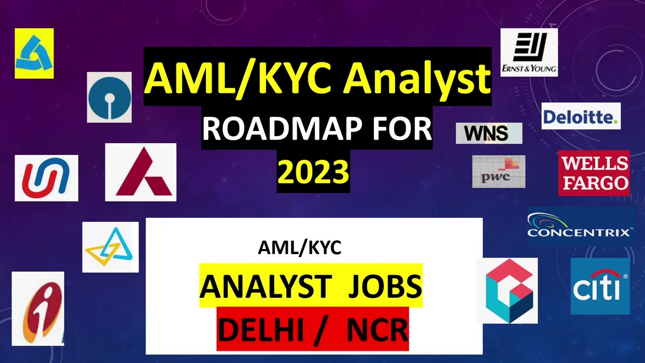 AML & KYC, Fraud Analyst | Nodia Delhi NCR |AML/KYC JOBS  Roadmap for 2023,Jobs