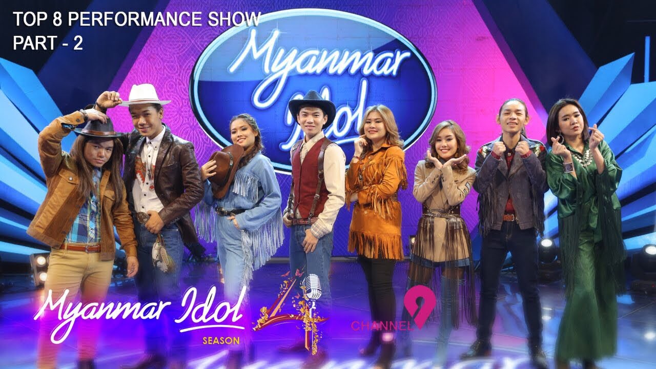 Myanmar Idol Season 4- 2019 | Top 8 | Performance Show Part - 2