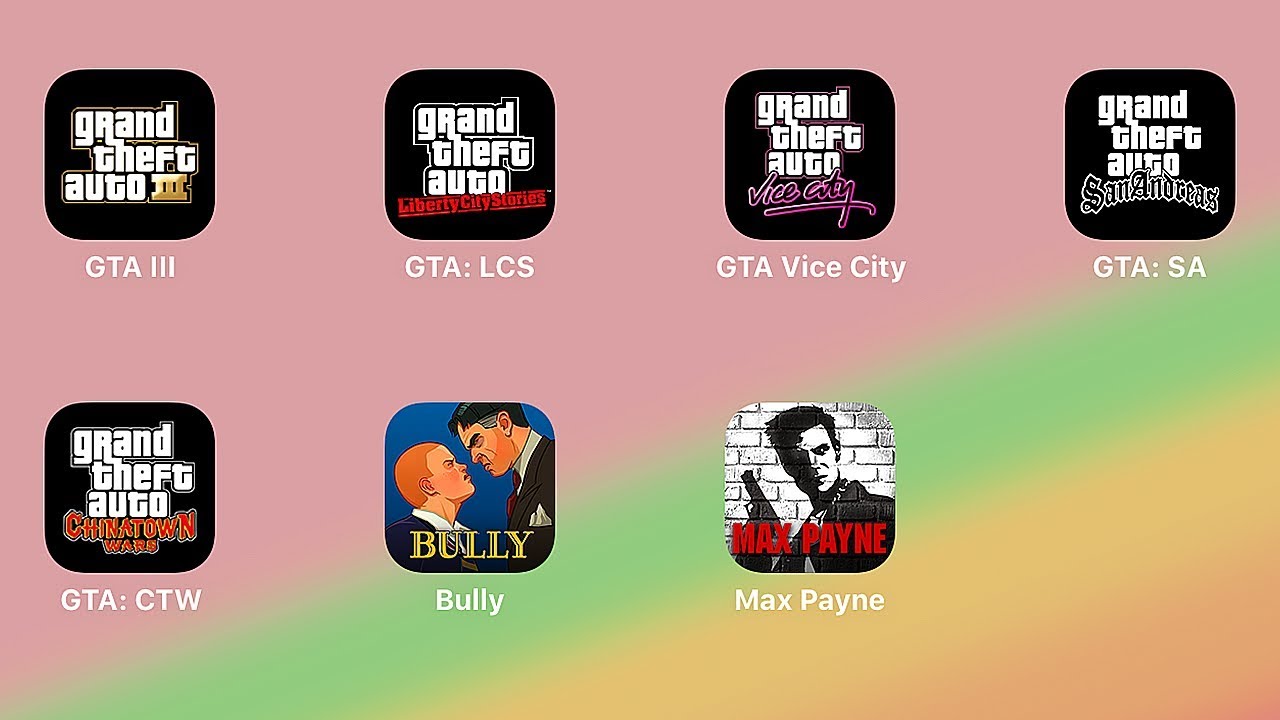Grand Theft Auto III,GTA LCS,GTA Vice City,GTA San Andreas,GTA Chinatown Wars,Bully,Max Payne