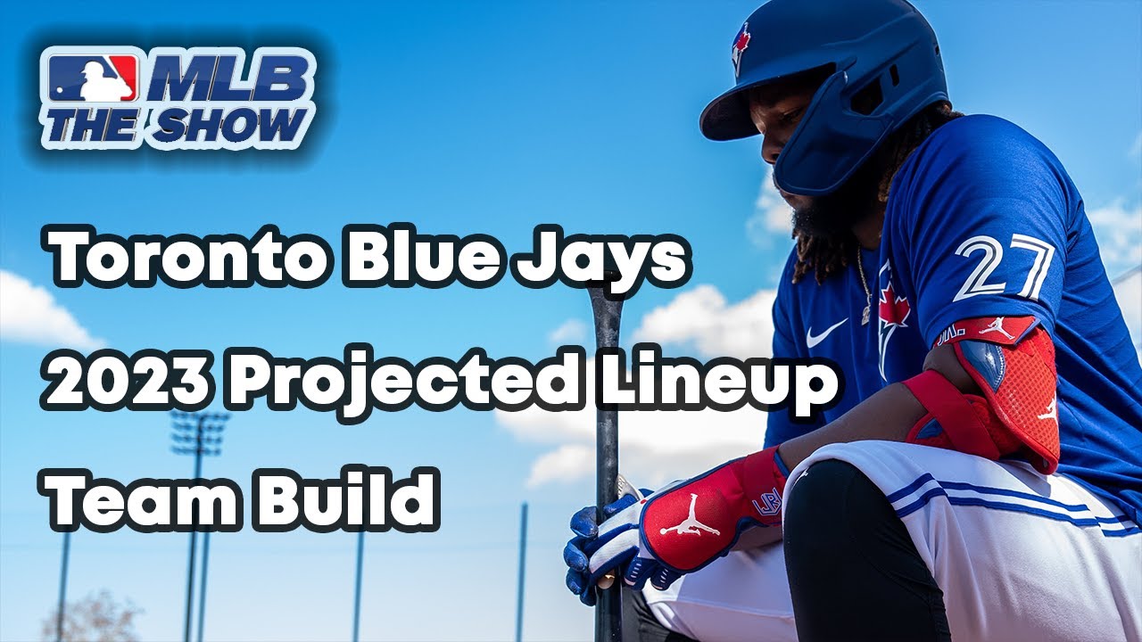 Toronto Blue Jays MLB 2023 Projected Roster Build
