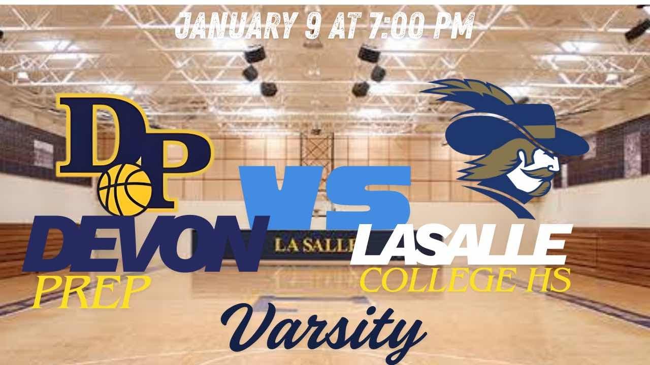 Devon Prep vs LaSalle College HS Varsity Basketball