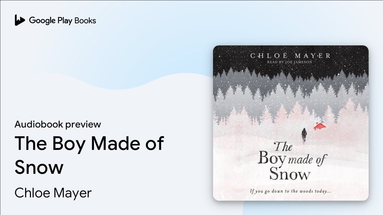 The Boy Made of Snow by Chloe Mayer · Audiobook preview
