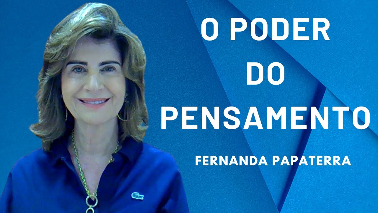O Poder do Pensamento – Fernanda Papaterra