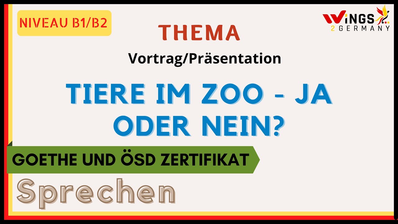 Tiere im Zoo - ja oder nein? | German B1/B2 Sprechen Thema | Vortrag/Präsentation | Deutschlernen