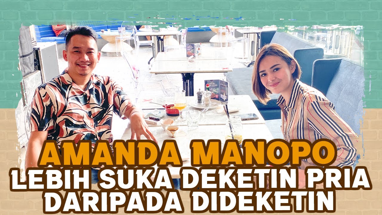 AMANDA MANOPO LEBIH SUKA NGEDEKETIN DARIPADA DIDEKETIN