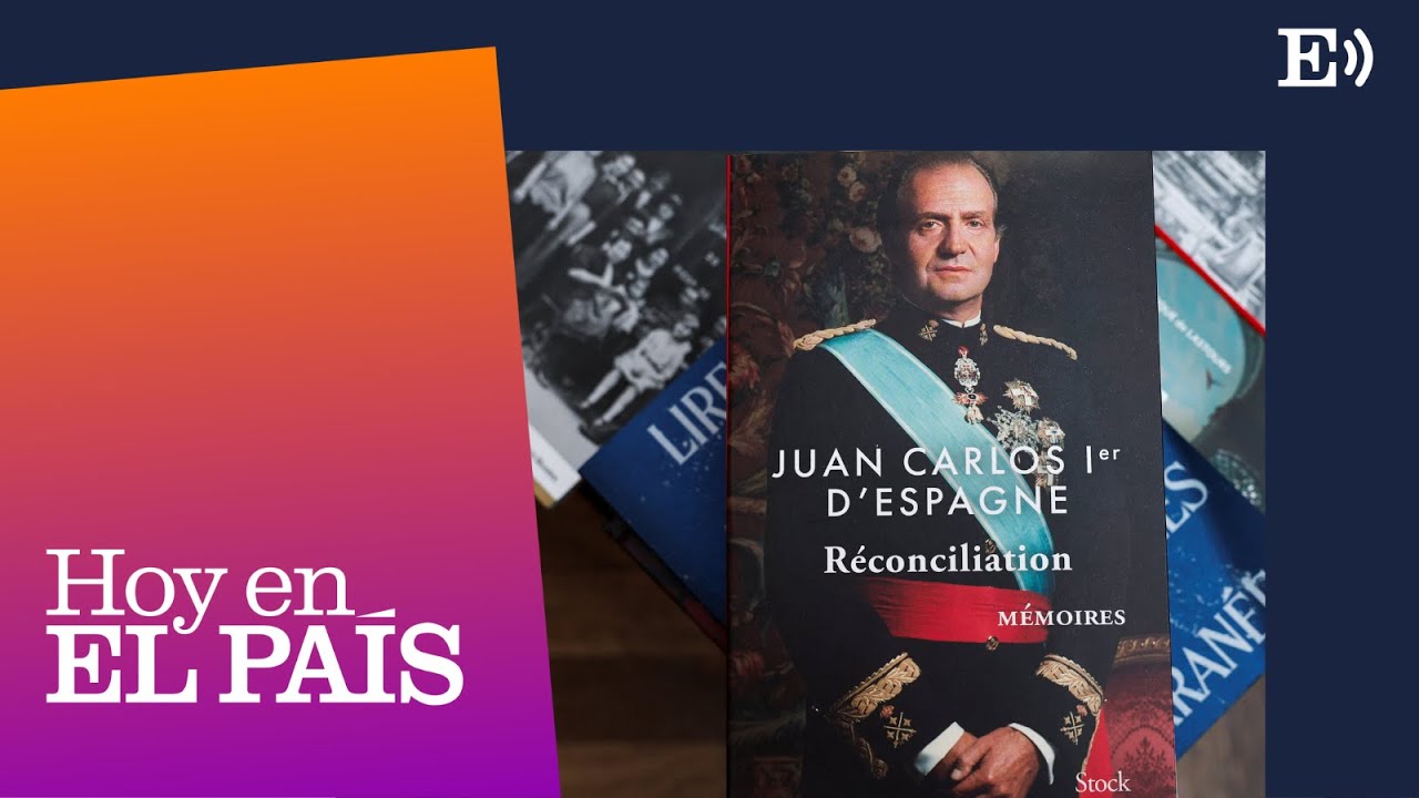 ¿Qué busca el REY JUAN CARLOS I con sus memorias? | Podcast HOY EN EL PAÍS