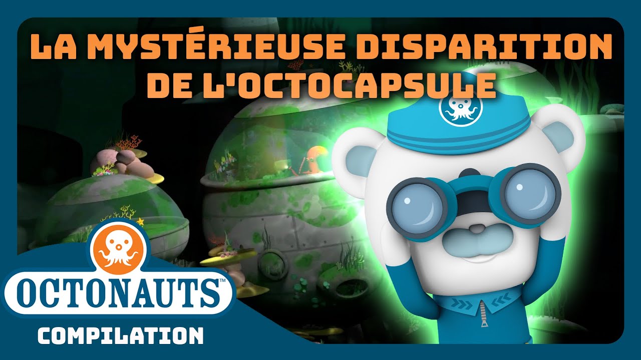 Octonauts - 🔍 La mystérieuse disparition de l'Octocapsule 🕵️ | Compilation