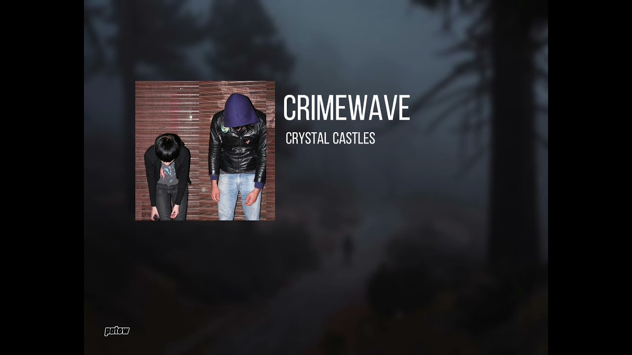 Crystal Castles - Crimewave (slowed + bass boost)