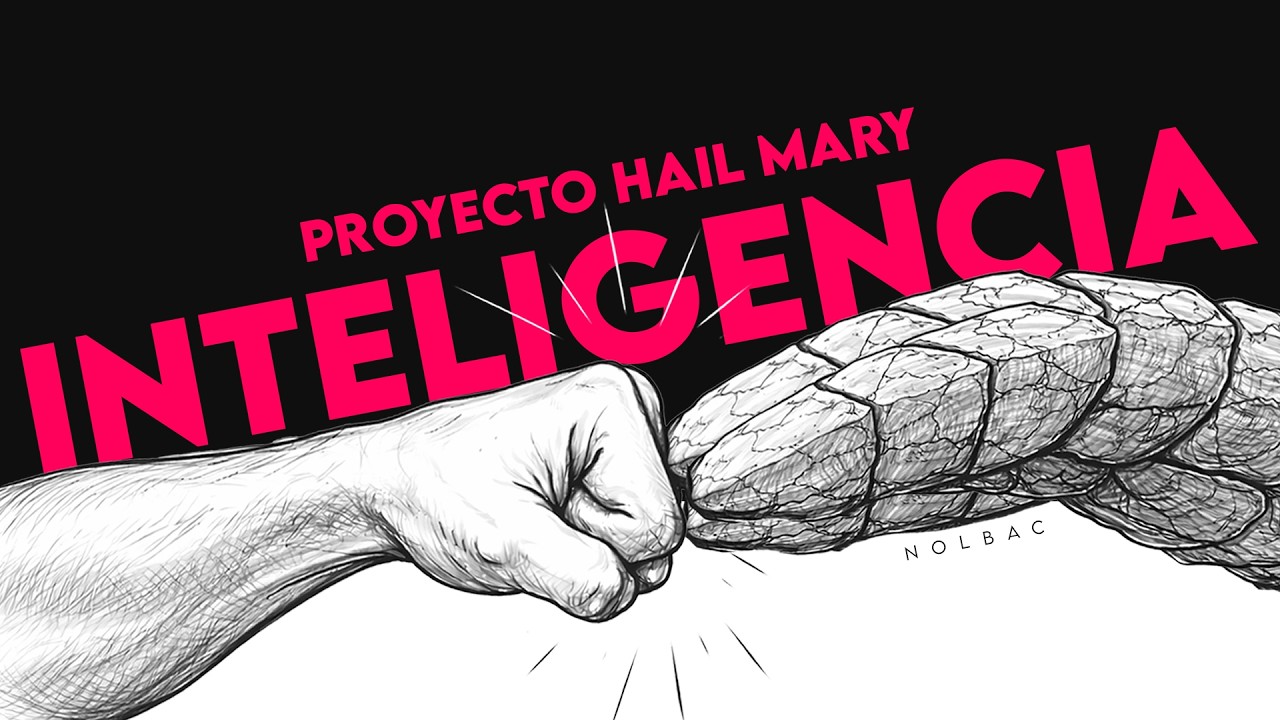 ¿Qué es ser inteligente según el Proyecto HAIL MARY? 🤜🤛