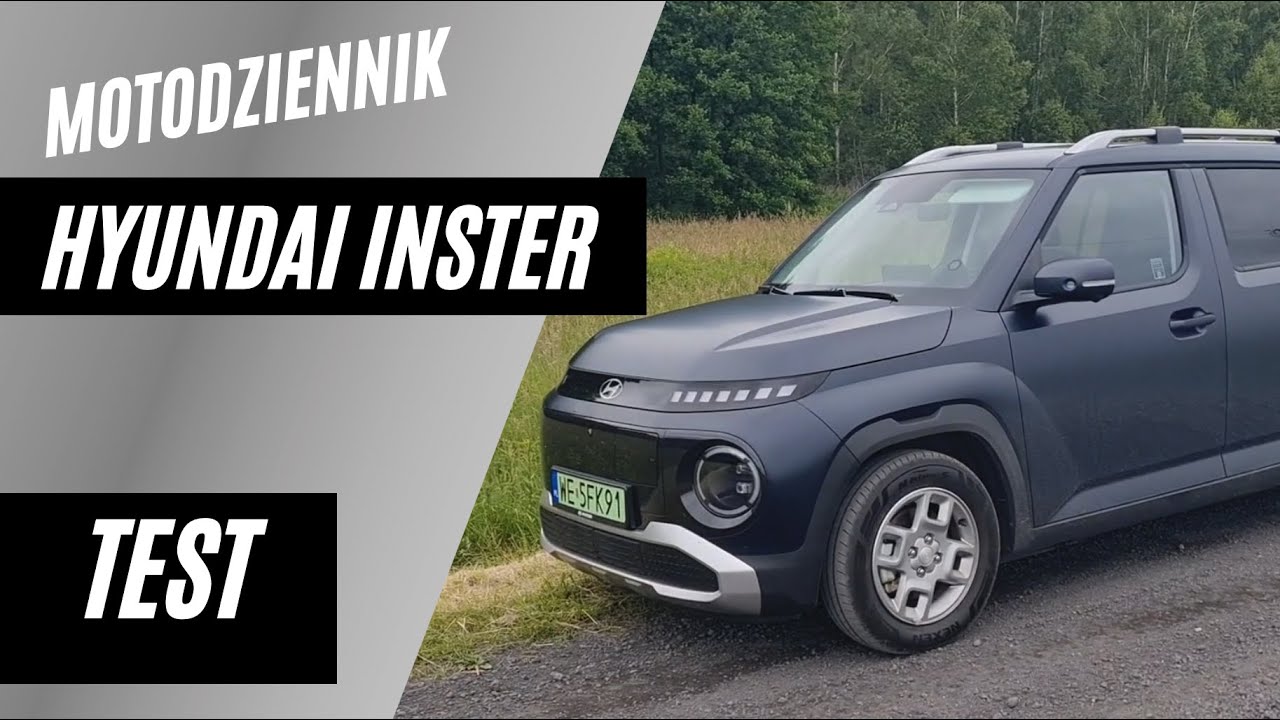 Motodziennik test - NOWOŚĆ - Hyundai Inster 115KM - mały, wąski i brzydki. Ale GENIALNY!