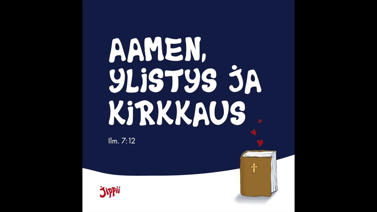 Aamen, ylistys ja kirkkaus