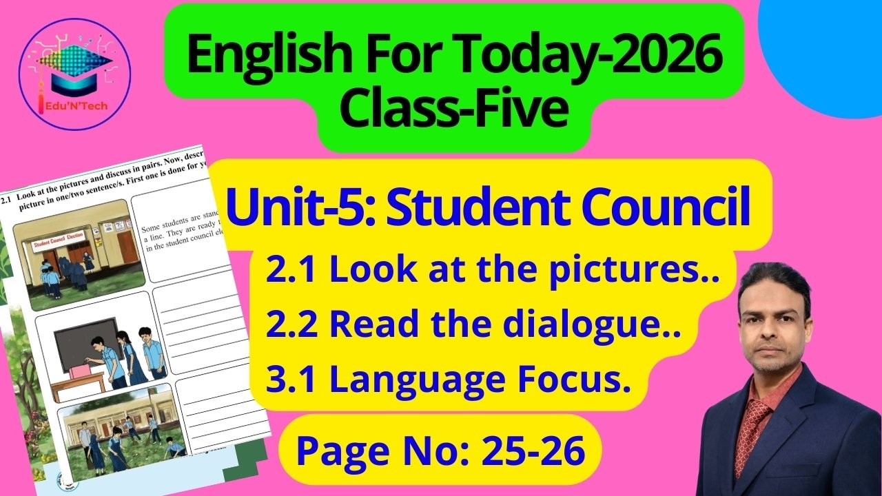 Student Council, Page 25-26 | Unit 5, Class 5 English | স্টুডেন্ট কাউন্সিল পৃষ্ঠা ২৫-২৬ সহজ ব্যাখ্যা