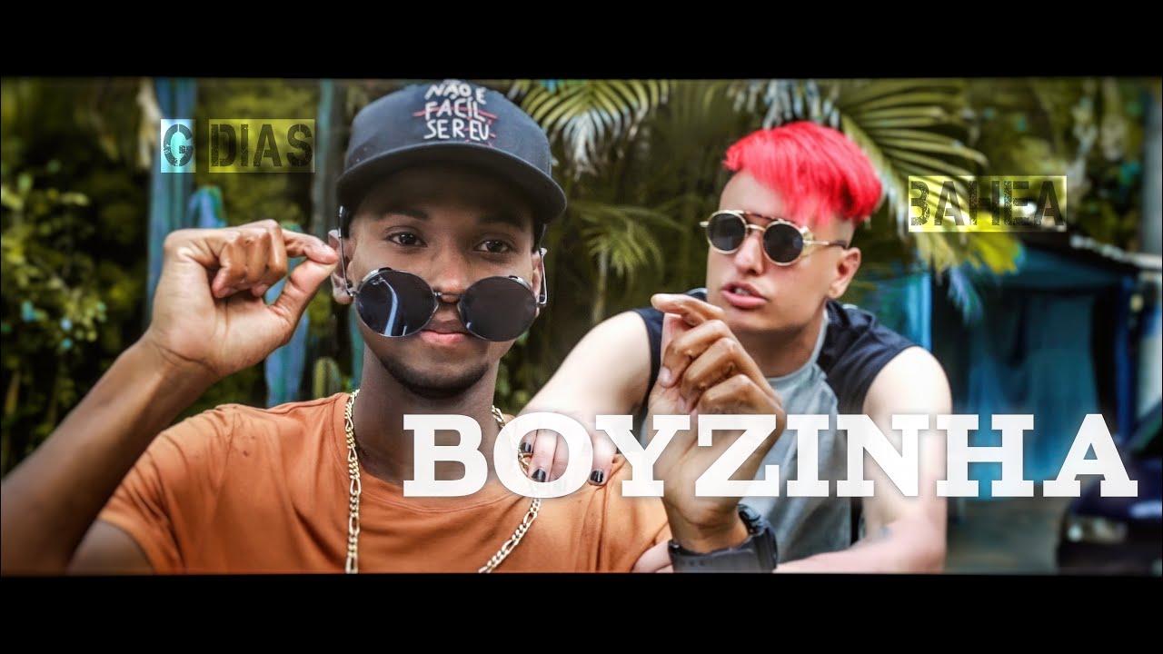 Bahea & G Dias - Boyzinha (CLIPE OFICIAL)