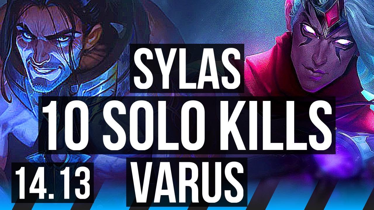 SYLAS vs VARUS (MID) | 10 solo kills, 67% winrate, Legendary | EUW Grandmaster | 14.13