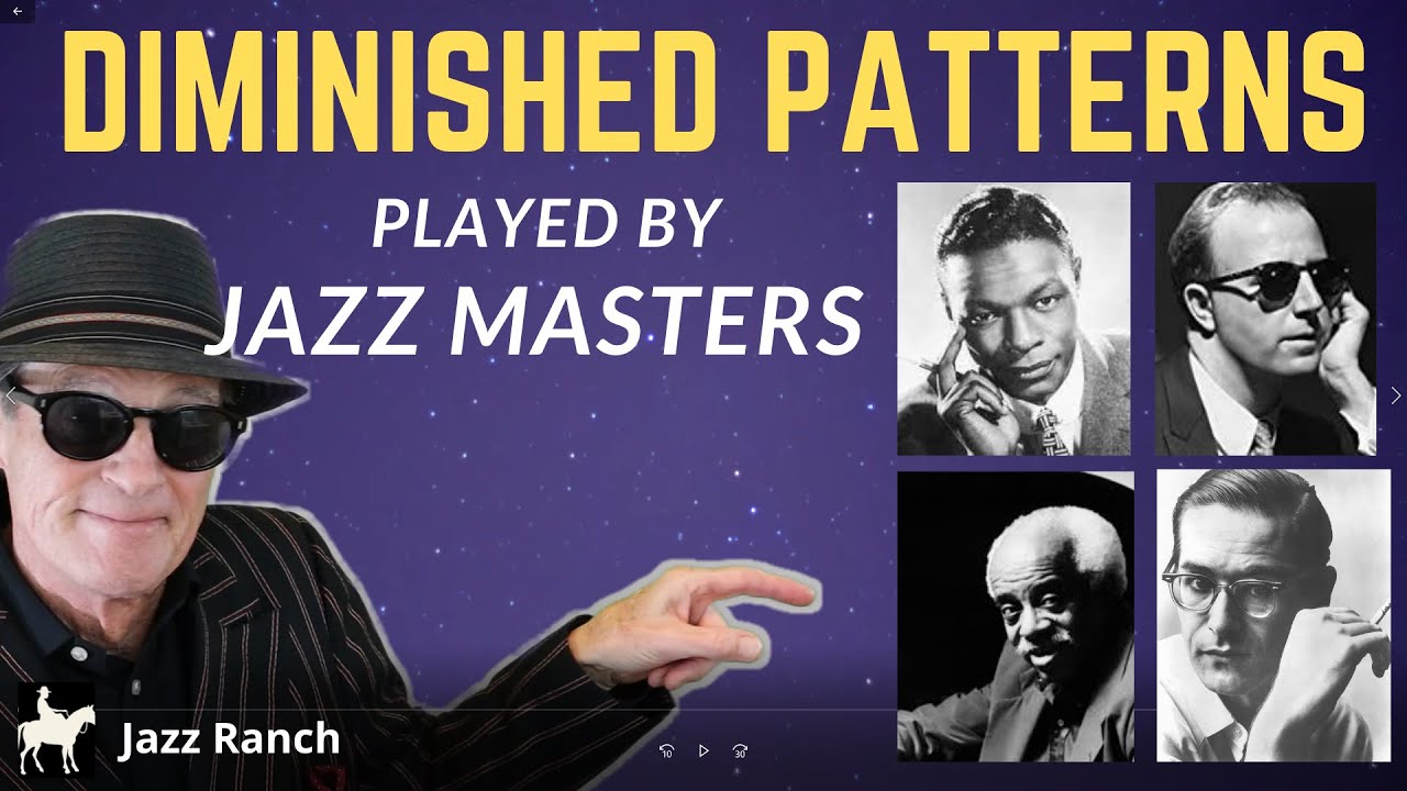 DIMINISHED PATTERNS- Played by the Jazz Masters- 