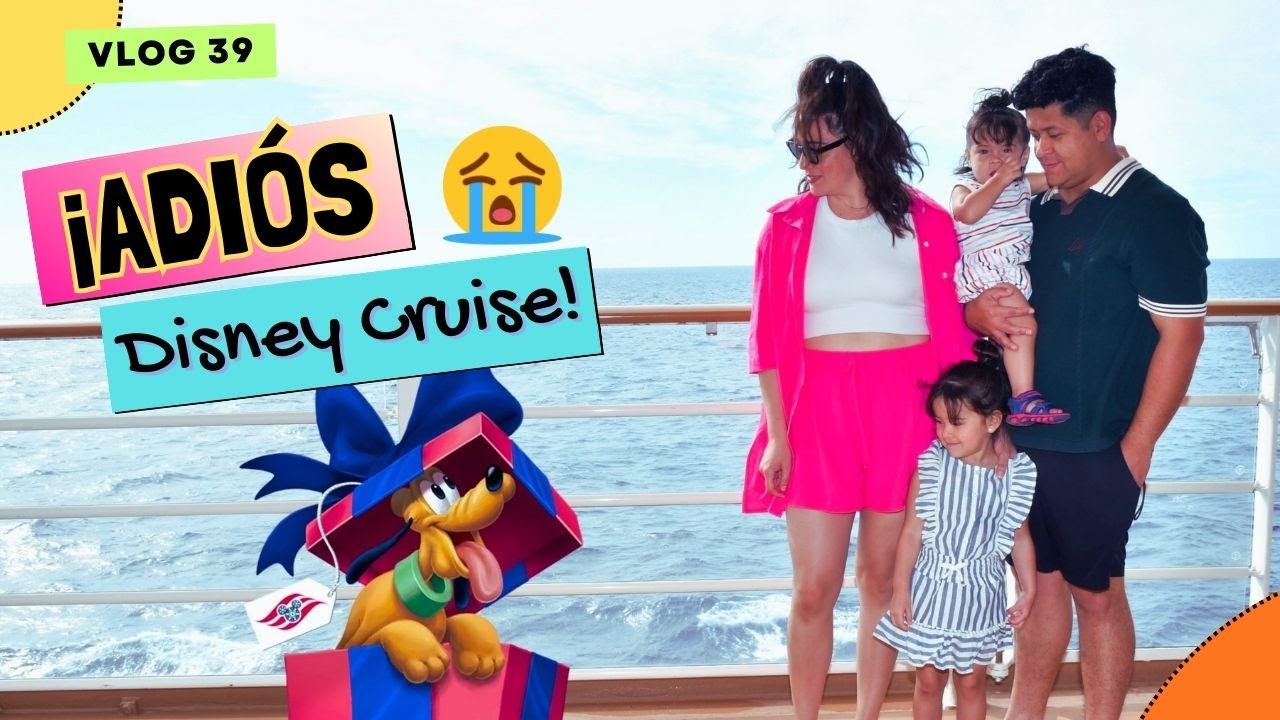 Cerrando nuestra aventura en el crucero Disney 🚢💔