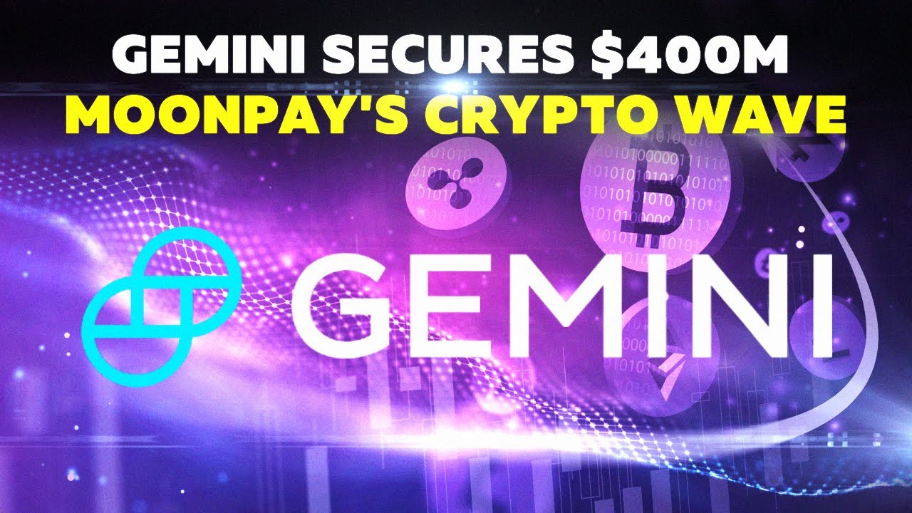 FINTECH NEWS: Gemini Secures $400M, MoonPay Rides The Crypto Wave
