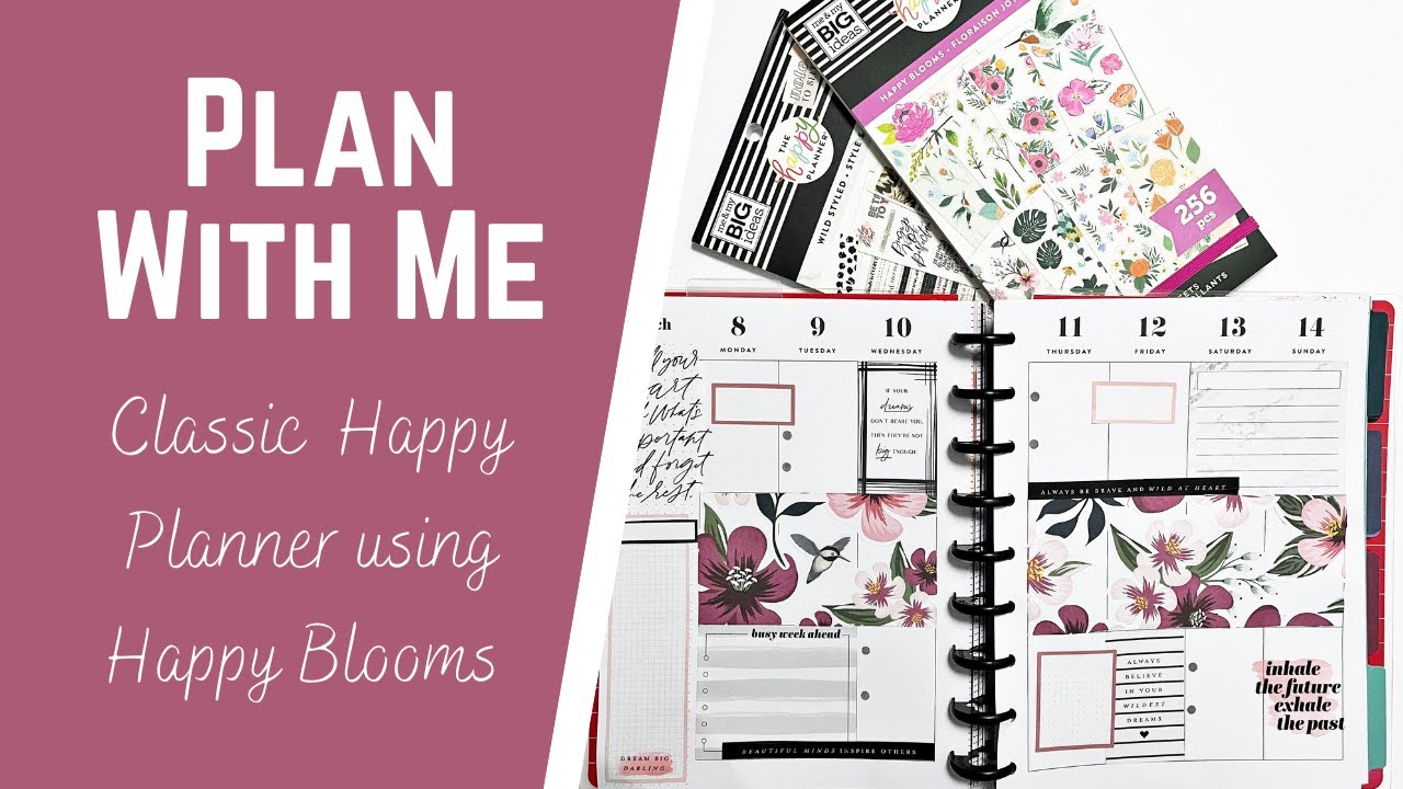 Планируйте со мной &mdash; Классический Happy Planner с использованием Happy Blooms и Wild Styled