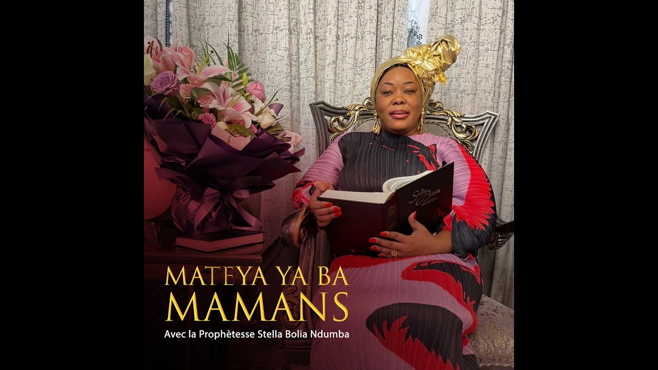 MATEYA YABA MAMANS AVEC LA PROPHETESSE STELLA BOLIA NDUMBA