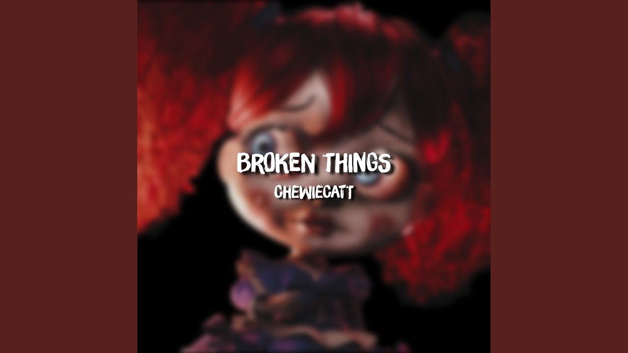 Broken Things