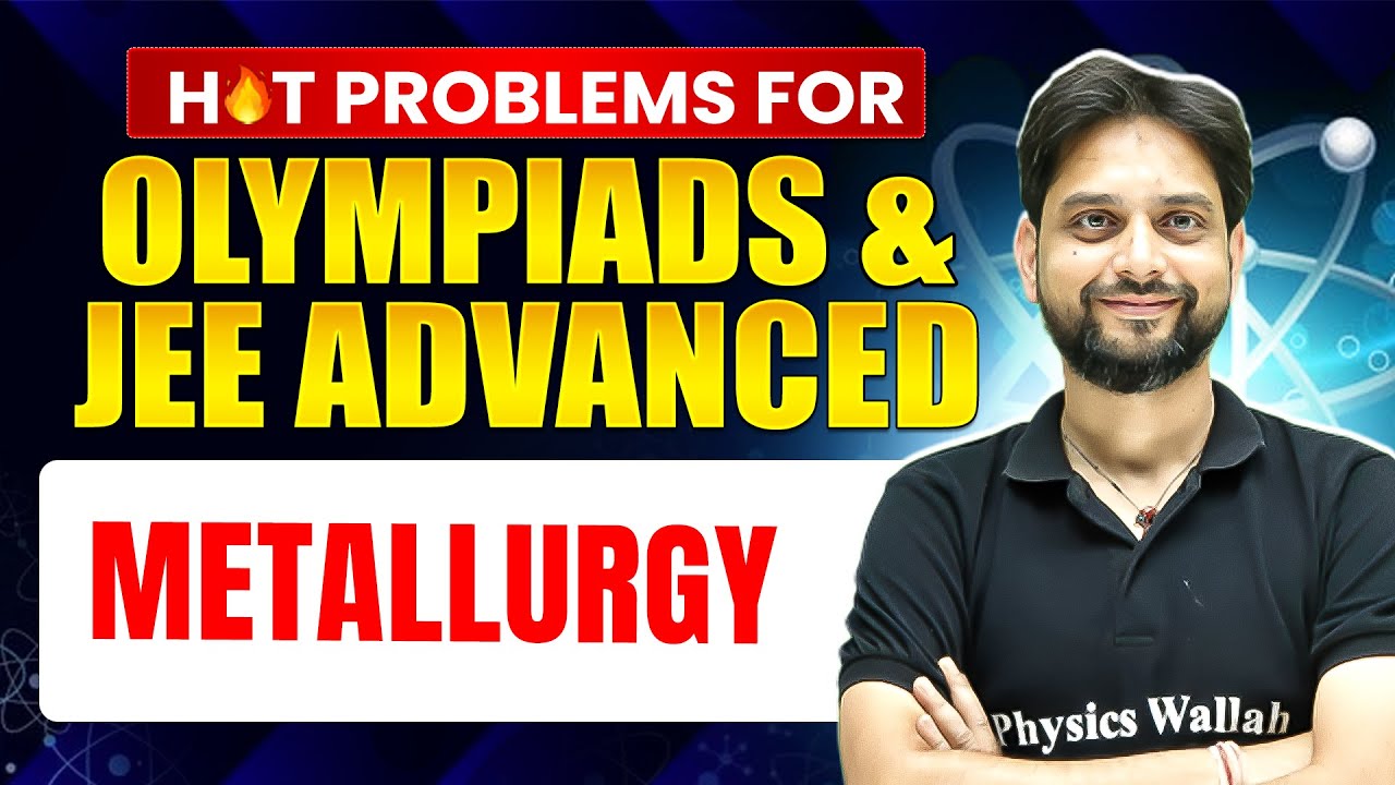 METALLURGY : HOT Problems for JEE Advanced & Olympiads (NSEC,INChO)