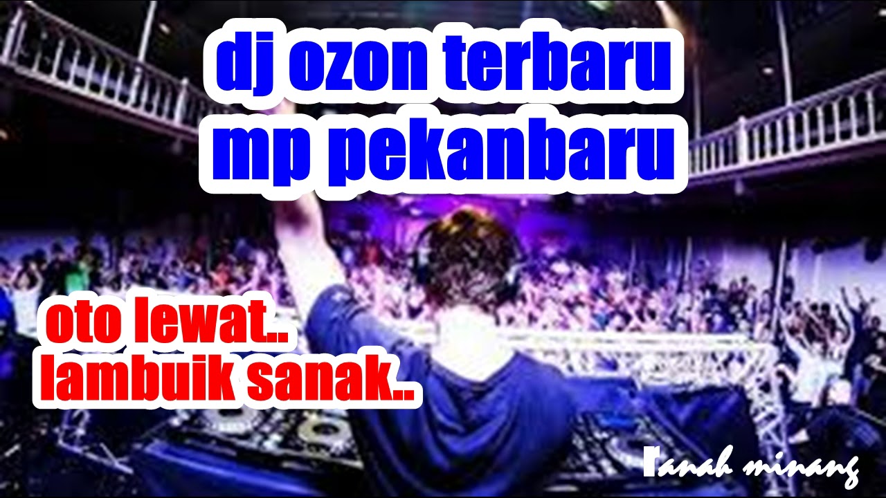 DJ SP OZON TERBARU. LAMBUIK SANAK .SEMANGKIN TINGGI