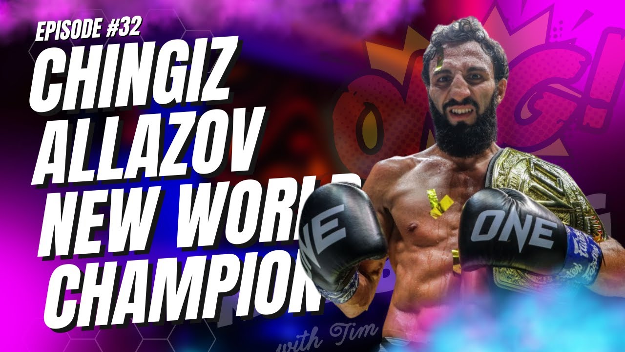 Chingiz Allazov New World Champion | Kickboxing with Tim & The Mechanic #32