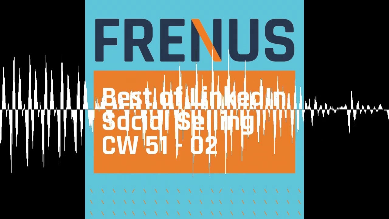 Best of LinkedIn: Social Selling CW 51 - 02 - Best of LinkedIn: Strategic B2B Marketing