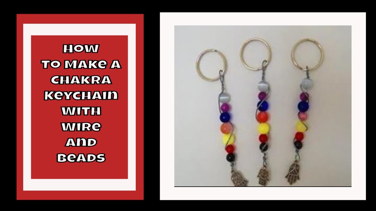 How to make a Chakra Key Chain with Wire and Beads