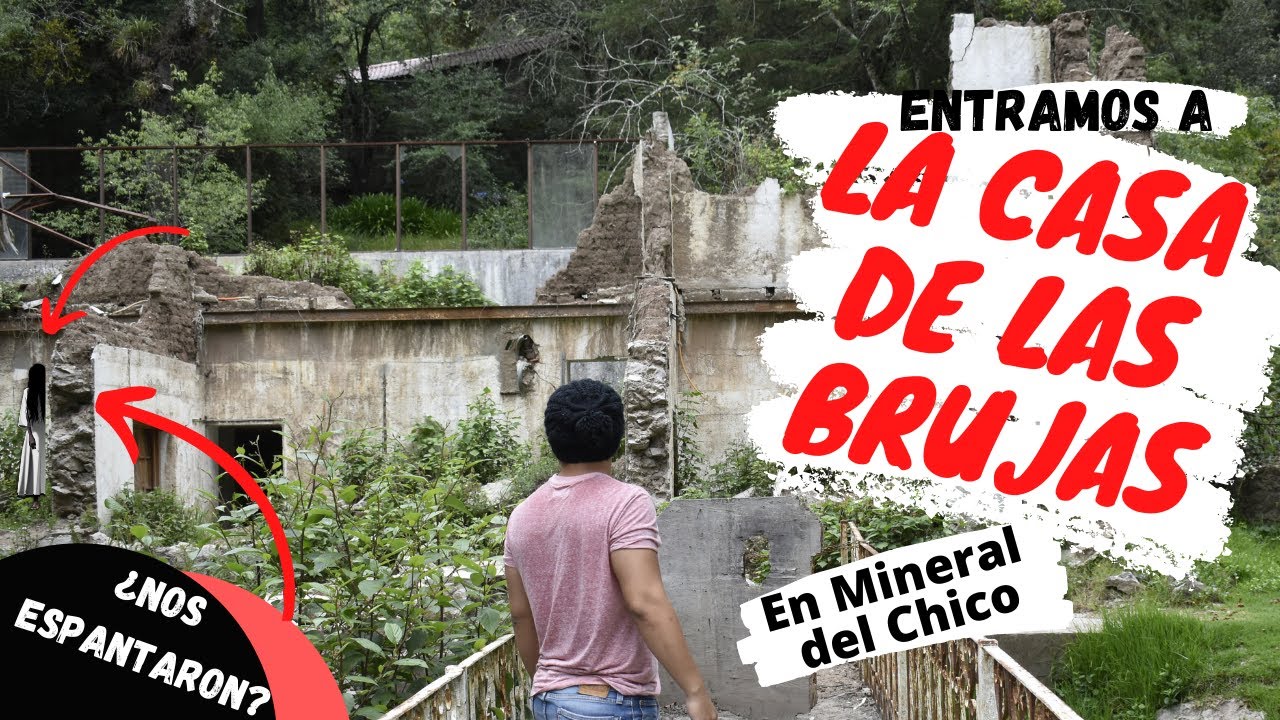 Entramos a la casa de las brujas en Mineral del Chico - Hidalgo 👻