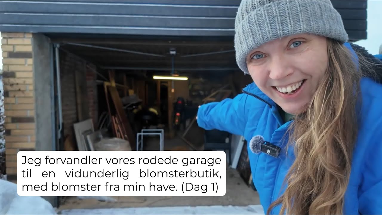 Jeg forvandler vores rodede garage til en vidunderlig blomsterbutik. (1. dag som selvstændig.)