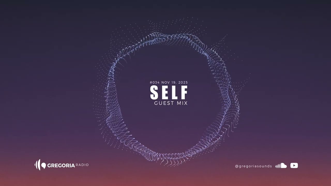 Self — Gregoria Radio #034 [Indie Dance / Melodic-Techno]