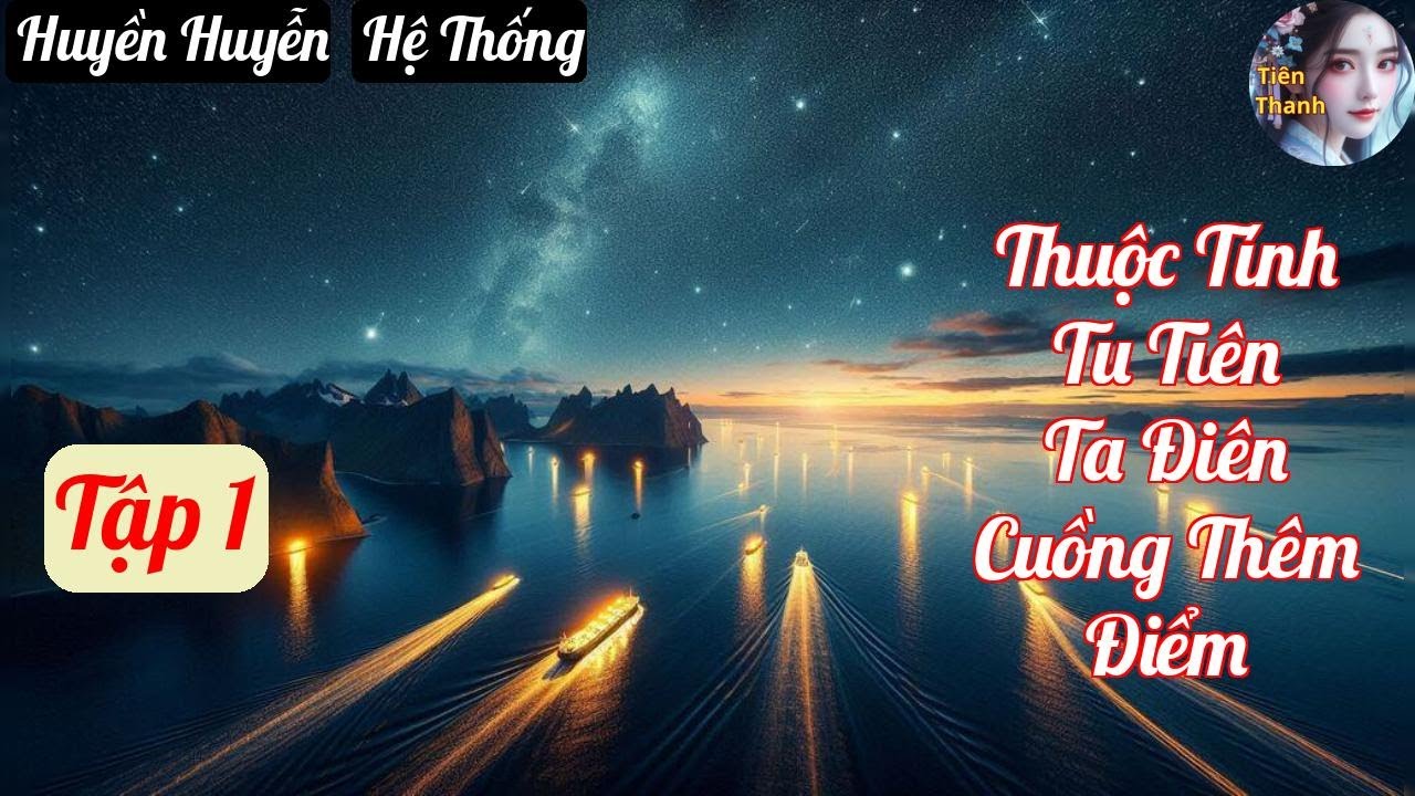 [Tập 1] Thuộc Tính Tu Tiên Ta Điên Cuồng Thêm Điểm - Chương 1-92 - Truyện Huyền Huyễn, Hệ Thống