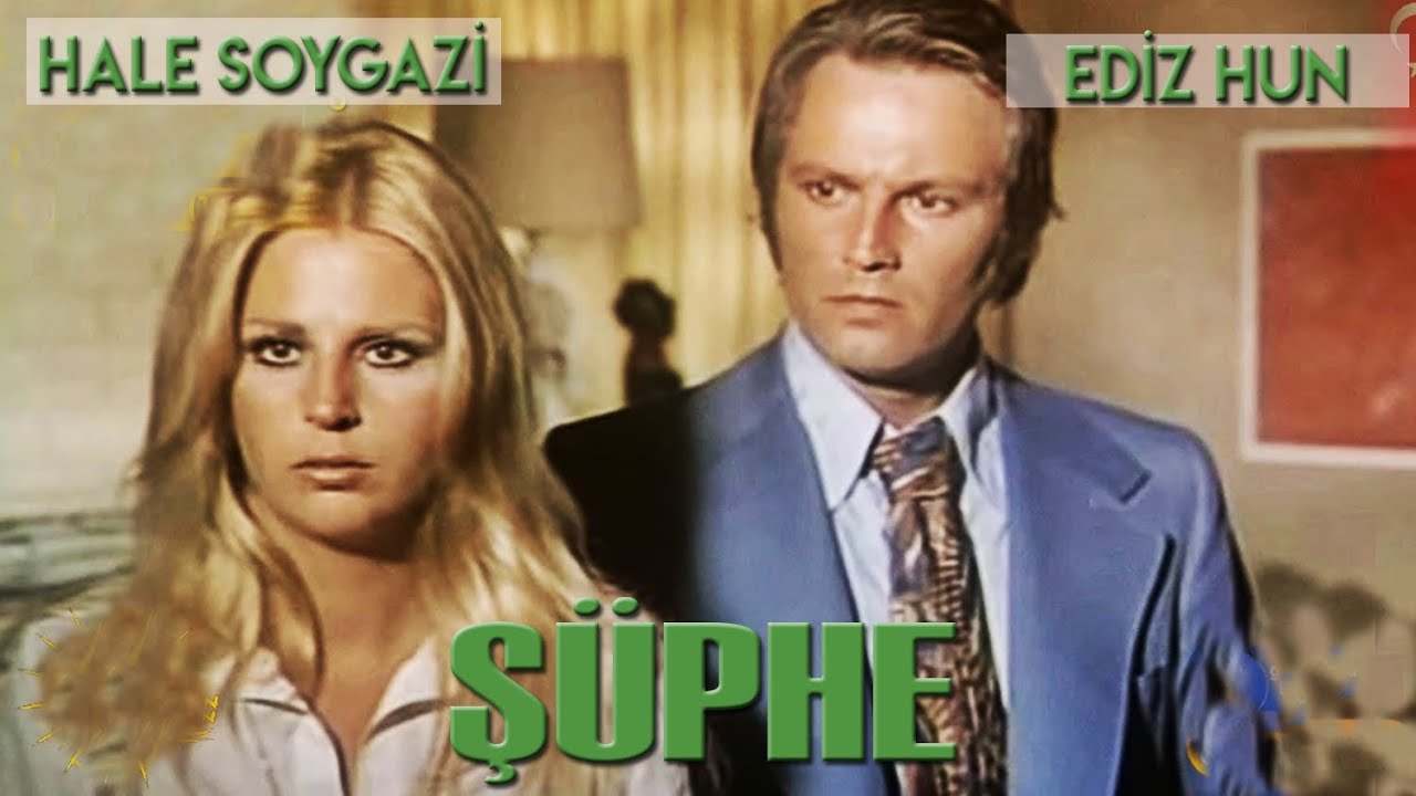 Ş&uuml;phe T&uuml;rk Filmi | FULL | HALE SOYGAZİ | EDİZ HUN