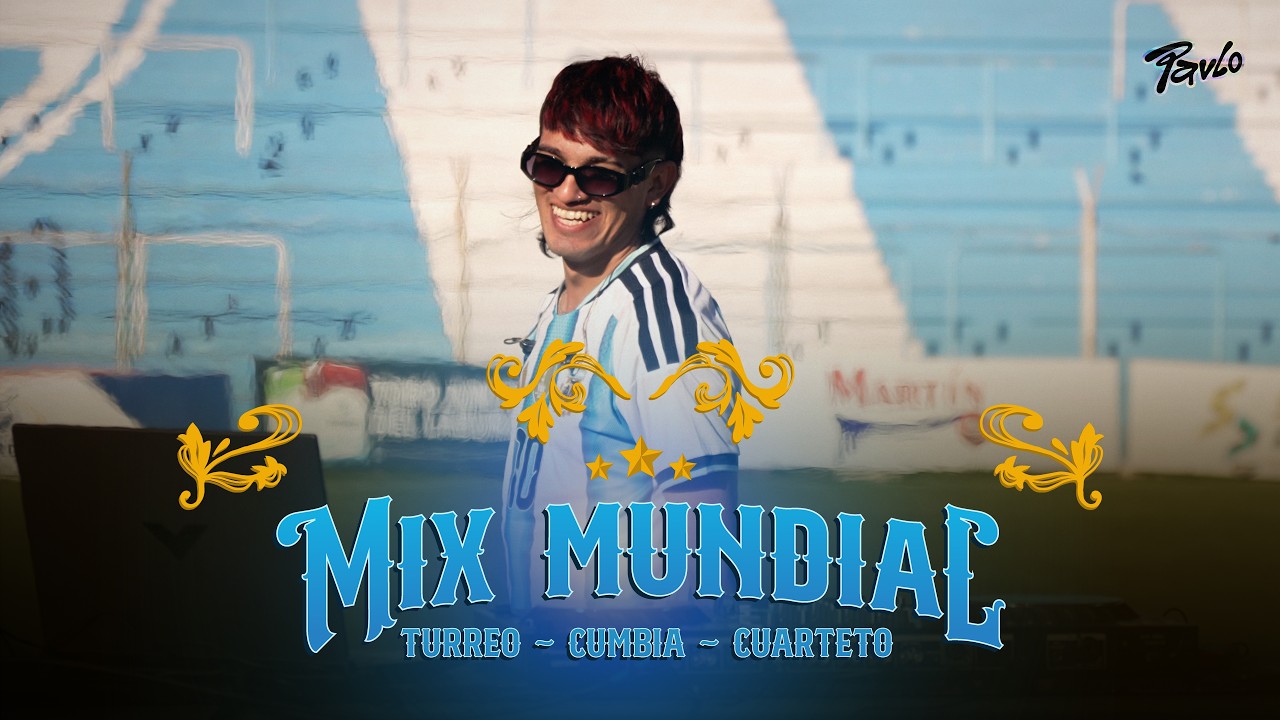 MIX MUNDIAL 2026 🏆 Turreo, Cumbia y Cuarteto | ARGENTINA 🔥 Pavlo